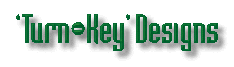 Turn-Key Designs